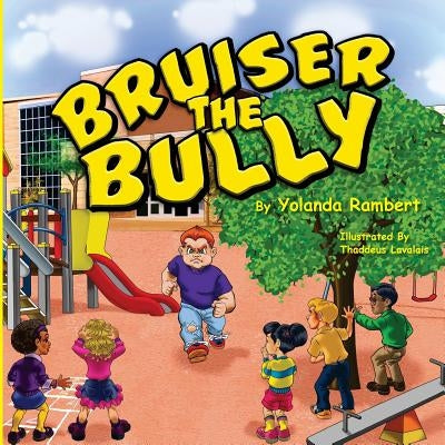 Bruiser the Bully by Rambert, Yolanda