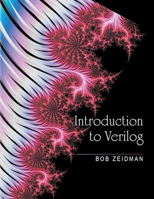 Introduction to Verilog by Zeidman, Bob