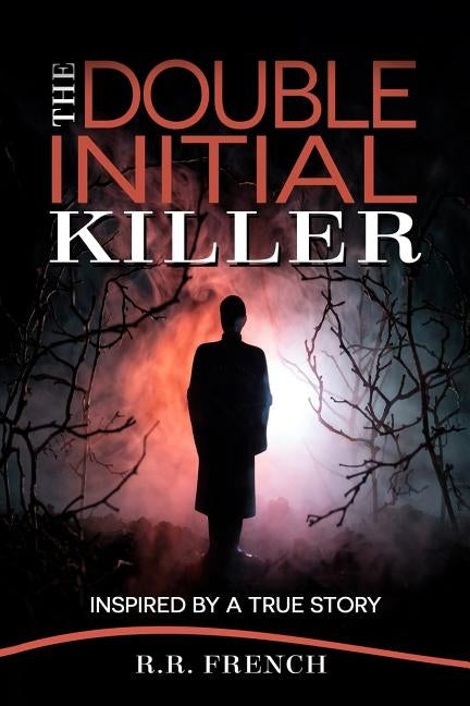 The Double Initial Killer by French, R. R.