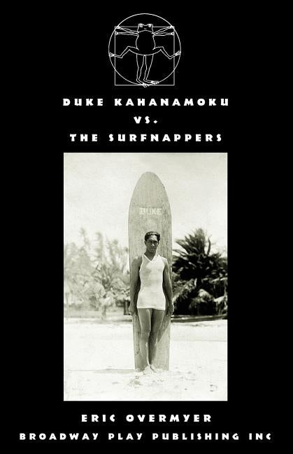 Duke Kahanamoku Vs The Surfnappers by Overmyer, Eric