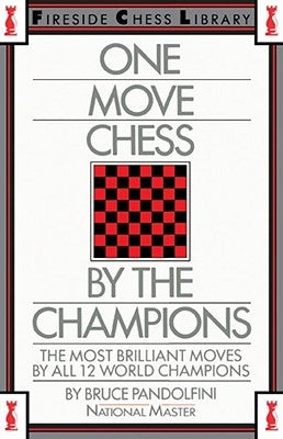 One Move Chess by the Champions by Pandolfini, Bruce