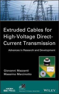 Extruded Cables for HVDC Trans by Mazzanti, Giovanni