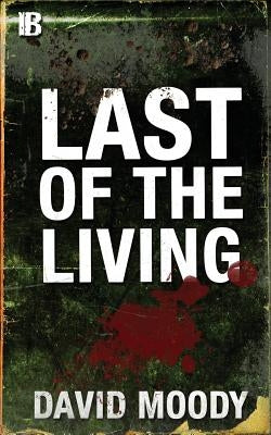 Last of the Living by Moody, David