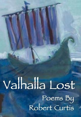 Valhalla Lost by Curtis, Robert