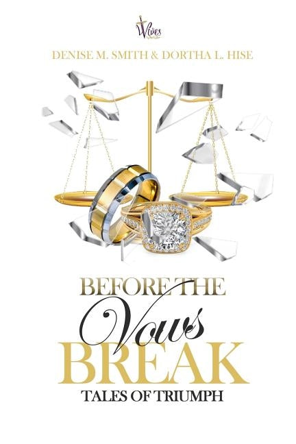 Before the Vows Break: Tales of Triumph by Smith, Denise