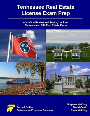 Tennessee Real Estate License Exam Prep: All-in-One Review and Testing to Pass Tennessee's PSI Real Estate Exam by Mettling, Stephen