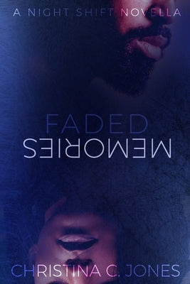 Faded Memories by Jones, Christina C.