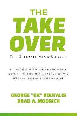 The Takeover: The Ultimate Mind Booster by Modrich, Brad a.