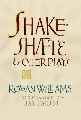 Shakeshafte and Other Plays by Williams, Rowan