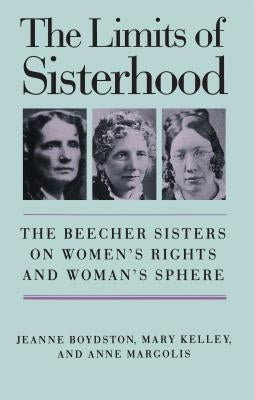 Limits of Sisterhood by Boydston, Jeanne
