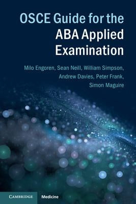 OSCE Guide for the ABA Applied Examination by Neill, Sean