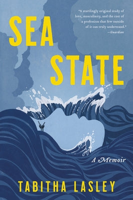 Sea State: A Memoir by Lasley, Tabitha