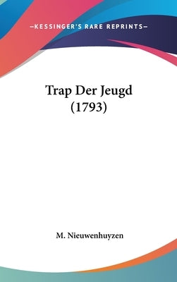 Trap Der Jeugd (1793) by Nieuwenhuyzen, M.
