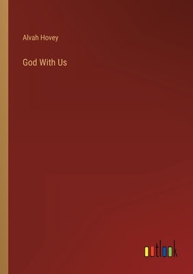 God With Us by Hovey, Alvah