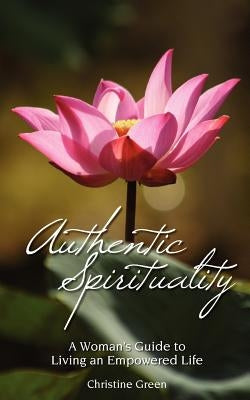 Authentic Spirituality by Green, Christine