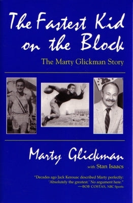 Fastest Kid on the Block: The Marty Glickman Story by Glickman, Marty