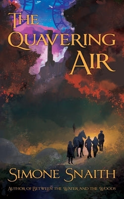 The Quavering Air by Snaith, Simone