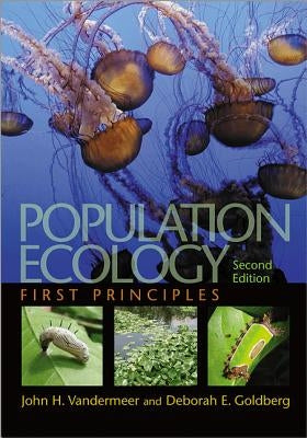 Population Ecology: First Principles - Second Edition by VanderMeer, John H.