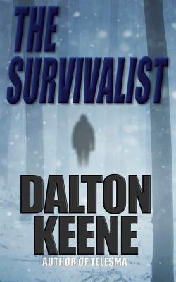 The Survivalist by Keene, Dalton