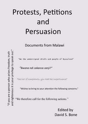 Protests, Petitions and Persuasion by Bone, David