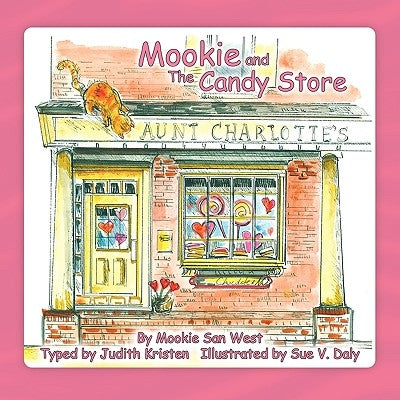 Mookie and the Candy Store by Kristen, Judith