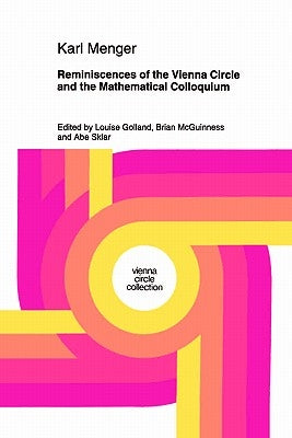 Reminiscences of the Vienna Circle and the Mathematical Colloquium by Golland, L.