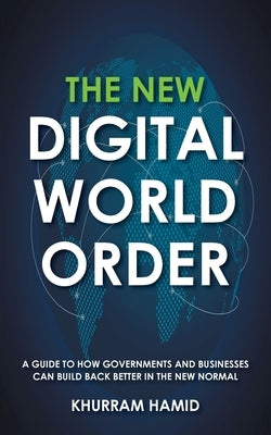 The New Digital World Order by Hamid, Khurram