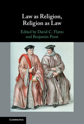 Law as Religion, Religion as Law by Flatto, David C.