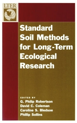 Standard Soil Methods for Long-Term Ecological Research by Robertson, G. Philip