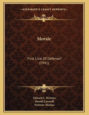 Morale: First Line Of Defense? (1941) by Bernays, Edward L.