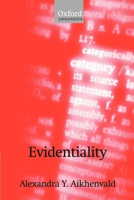 Evidentiality by Aikhenvald, Alexandra Y.