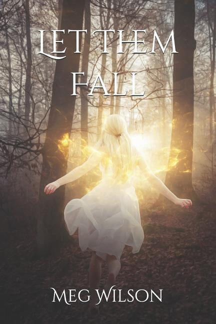 Let Them Fall by Wilson, Meg