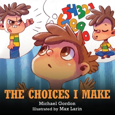The Choices I Make by Gordon, Michael