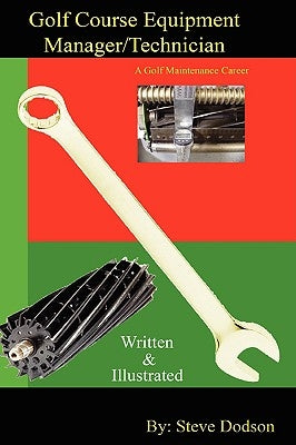 Golf Course Equipment Manager/Technician by Dodson, Steve