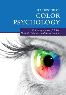Handbook of Color Psychology by Elliot, Andrew J.