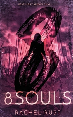 8 Souls by Rust, Rachel