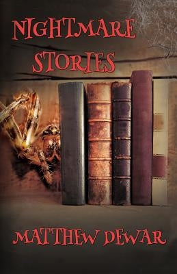 Nightmare Stories by Dewar, Matthew
