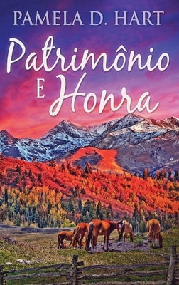 Patrimônio e Honra by Hart, Pamela D.