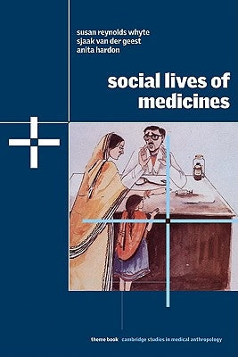 Social Lives of Medicines by Whyte, Susan Reynolds