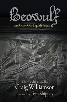 Beowulf and Other Old English Poems by Williamson, Craig