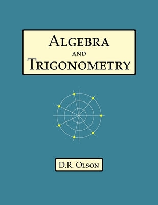 Algebra and Trigonometry by Olson, Douglas