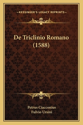 De Triclinio Romano (1588) by Ciacconius, Petrus
