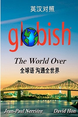 Globish the World Over (Chinese): Side-By-Side Translation by Nerriere, Jean-Paul