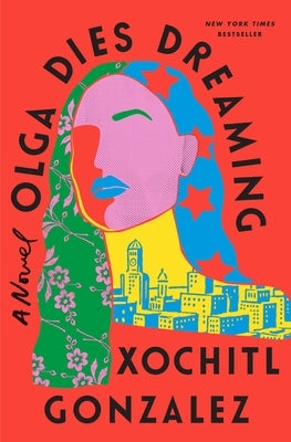 Olga Dies Dreaming by Gonzalez, Xochitl