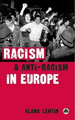 Racism and Anti-Racism in Europe by Lentin, Alana