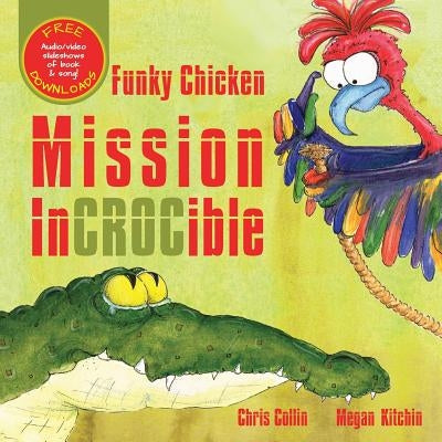 Funky Chicken Mission Incrocible by Collin, Chris