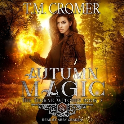 Autumn Magic by Cromer, T. M.