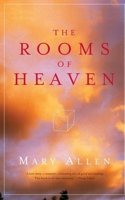 The Rooms of Heaven by Allen, Mary