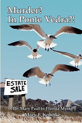 Murder in Ponte Vedra?! by Kohnke, Mary F.
