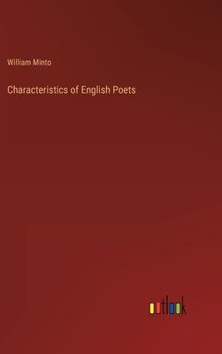 Characteristics of English Poets by Minto, William